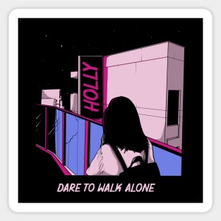 Dare to walk alone Sticker